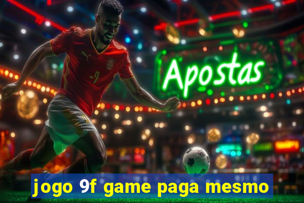 jogo 9f game paga mesmo